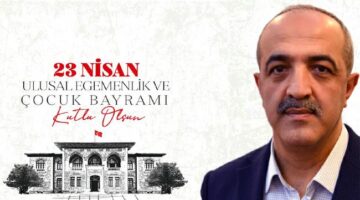 Başkan Ceylan’ın “23 Nisan Ulusal Egemenlik ve Çocuk Bayramı” mesajı