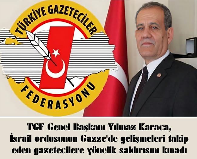 TGF’den gazetecileri hedef alan İsrail’e kınama