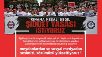 Eğitim-Bir-Sen, “Şiddete karşı yasal düzenleme istiyoruz”