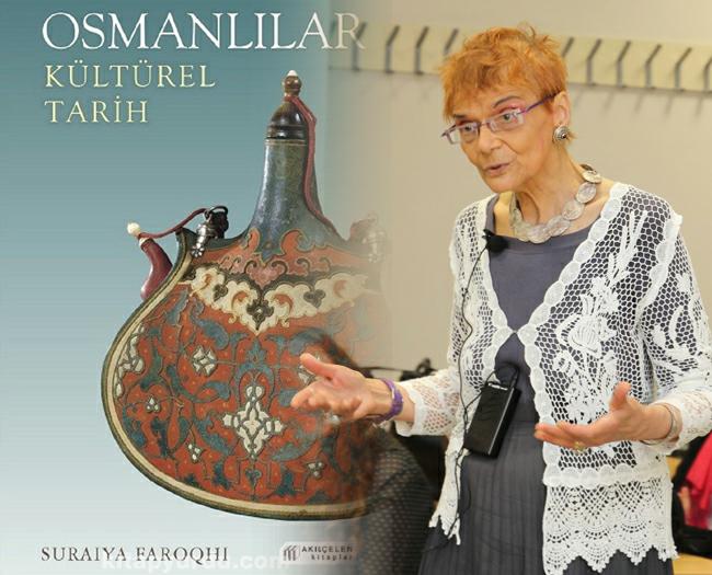 İrfan Sohbetleri’nin konuğu, Yaşayan tarih Suraiya Faroqhi
