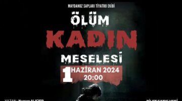 “Ölüm Kadın Meselesi” Erbaa’da sahneleyecek