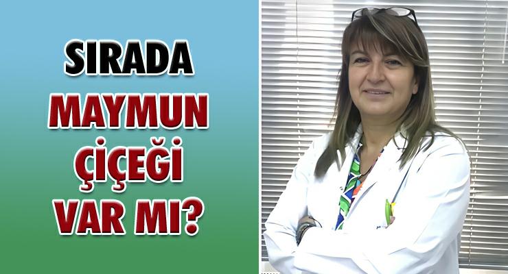 Dr. Zeynep Özsevimli, “Sırada Maymun Çiçeği var mı?”