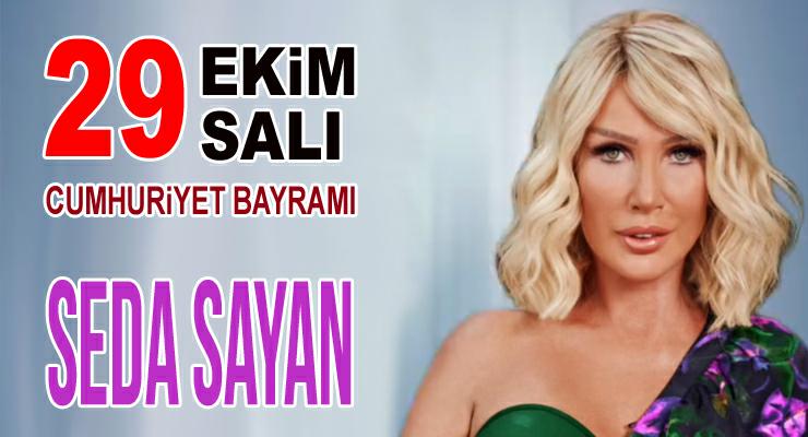 Seda Sayan, Cumhuriyet Bayramı’nı Tokat’ta kutlayacak