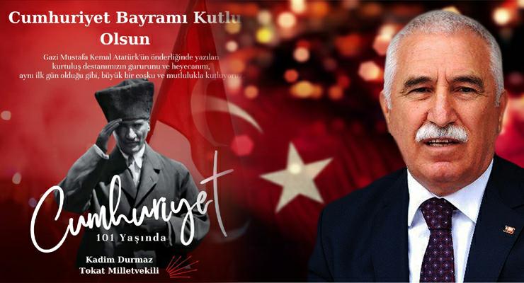 Tokat Milletvekili Durmaz’dan Cumhuriyet Bayramı mesajı