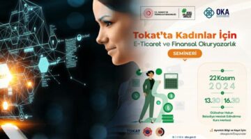Tokat’ta, Kadınlar için “E-Ticaret ve Finansal Okuryazarlık” semineri