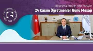 TOGÜ Rektörü Yılmaz’ın Öğretmenler Günü mesajı