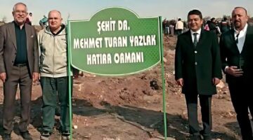 Zile’de Şehit Dr. Mehmet Turan Yazlak Hatıra Ormanı’na fidan dikimi