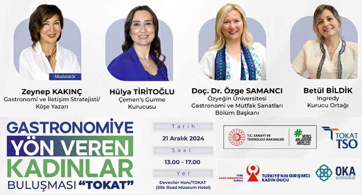 Gastronomiye yön veren kadınlar Tokat’ta buluşuyor