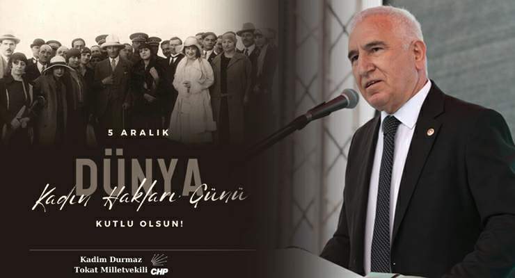 Vekil Kadim Durmaz’ın “5 Aralık Dünya Kadın Hakları” günü mesajı