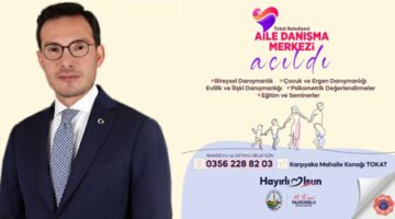 Tokat Belediyesi’nden örnek hizmet, “Aile Danışma Merkezi” açıldı
