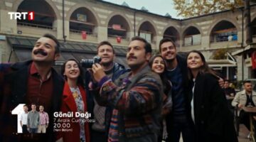 Gönül Dağı’nın Tokat bölümü fragmanı yayınlandı
