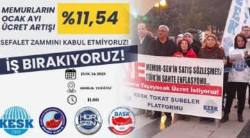 Memura %11,54 ücret artışına karşı “İş Bırakma Eylemi”