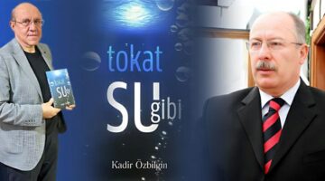 BAŞTEK Başkanı İbrahim Ocak, Kadir Özbilgin’in kitabı ‘Tokat Su Gibi”yi değerlendirdi