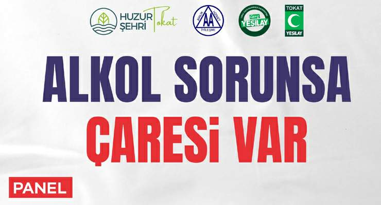 Tokat’ta “Alkol Sorunsa Çare Var” konulu panel gerçekleştirilecek