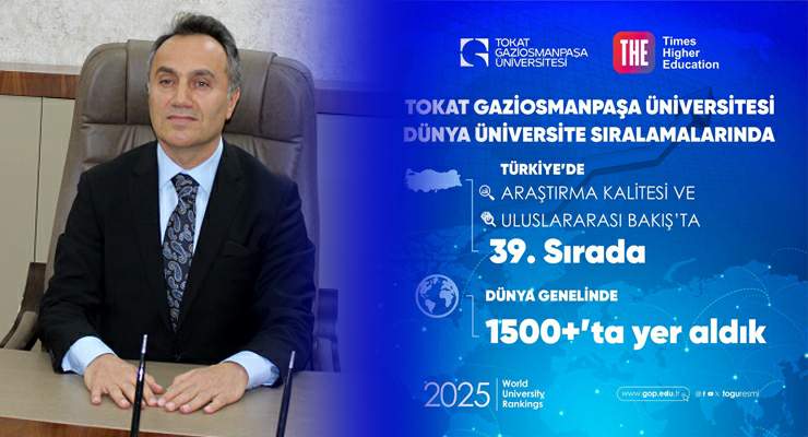 Tokat Gaziosmanpaşa Üniversitesi istikrarlı yükselişini sürdürüyor