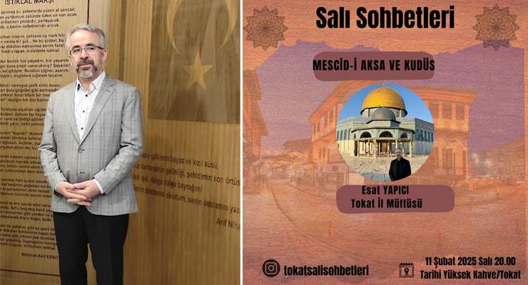 Bu hafta Salı Sohbetleri’ne Tokat müftüsü “Esat Yapıcı” konuk oluyor