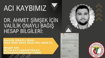 Dr. Ahmet Şimşek için, “Valilik Onaylı Dayanışma Kampanyası”