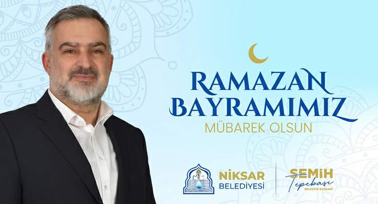 Başkan Semih Tepebaşı’nın “Ramazan Bayramı” mesajı
