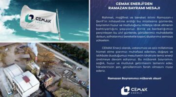 CEMAK Enerji’den Ramazan Bayramı mesajı