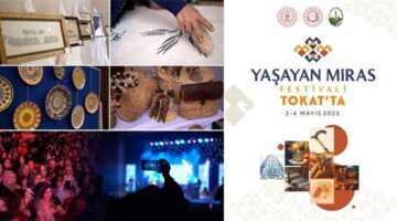 Tokat’ta düzenlenecek ‘Yaşayan Miras Festivali’nin detayları açıklandı