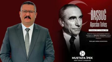 Başkan İpek’ten Alparslan Türkeş’in vefatını anma mesajı