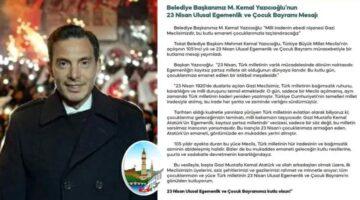 Başkan Yazıcıoğlu’nun “23 Nisan Ulusal Egemenli ve Çocuk Bayramı” mesajı