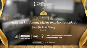 Tokat Gaziosmanpaşa Üniversitesi’nde “TOGÜ Mutfak” açılıyor