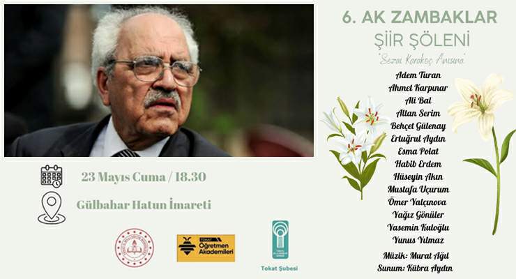 Tokat’ta Sezai Karakoç anısına düzenlenecek ‘6. Ak Zambaklar Şiir Şöleni’ne davetlisiniz