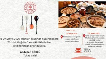 Tokat’ta 21-27 Mayıs’ta “Türk Mutfağı Haftası” etkinlikleri düzenleniyor