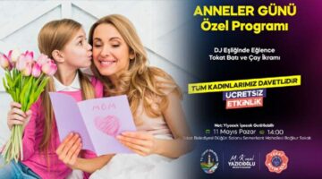 Tokat Belediyesi’nden “Anneler Günü” özel programı