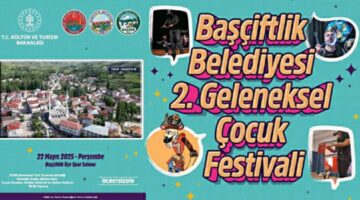 Başçiftlik’te “2.ci Geleneksel Çocuk Festivali” düzenleniyor