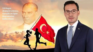 Başkan Yazıcıoğlu’nun 19 Mayıs Atatürk’ü Anma, Gençlik ve Spor Bayramı mesajı