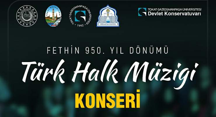 Niksar’da Tokat’ın Fethi’nin 950. Yılı Etkinlikleri ” Türk Halk Müziği Konseri”