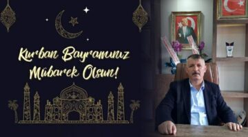 Başkan Davut Kılıç’ın “Kurban Bayramı” mesajı