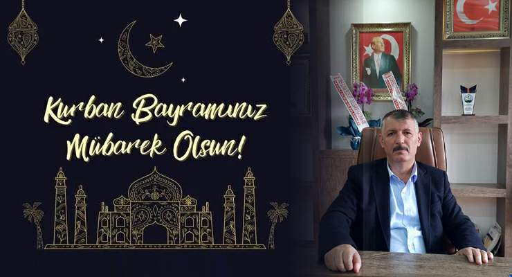 Başkan Davut Kılıç’ın “Kurban Bayramı” mesajı