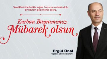 Başkan Ergül Ünal’ın “Kurban Bayramı” mesajı