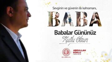 Vali Abdullah Köklü’nün Babalar Günü mesajı
