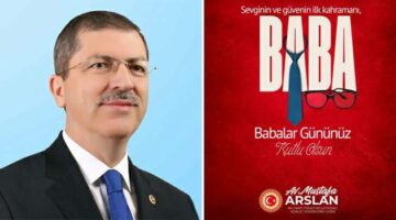 Mustafa Arslan’ın “Babalar Günü” mesajı