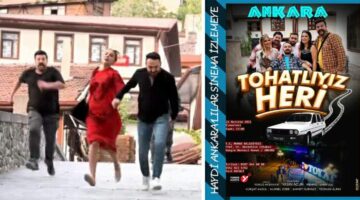 21 Haziran’da “Tohatlıyız Heri” filmi Ankaralılarla buluşuyor