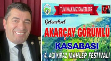 4. Acı Kiraz Mahlep Festivali 20 Temmuz’da Akarçay Görümlü’de