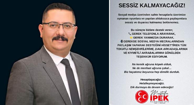 MHP Tokat İl Başkanı Mustafa İpek, “Sessiz kalmayacağız”