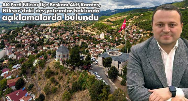 Niksar’da yatırım seferberliği, Ulaşım, istihdam ve üretimde büyük atılım