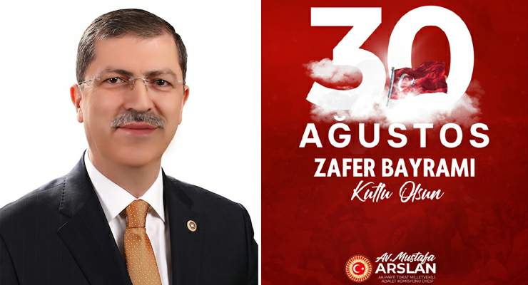 Mustafa Arslan’ın “30 Ağustos Zafer Bayramı” mesajı