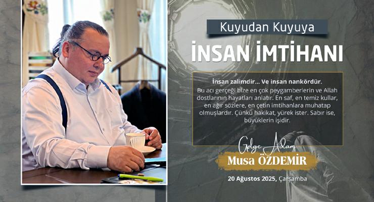 İNSAN ZALİMDİR… VE İNSAN NANKÖRDÜR