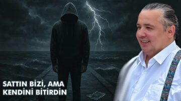 SATTIN BİZİ, AMA KENDİNİ BİTİRDİN