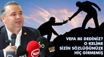 VEFA MI DEDİNİZ? O KELİME SİZİN SÖZLÜĞÜNÜZE HİÇ GİRMEMİŞ