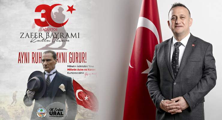 Başkan Ural’ın 30 Ağustos Zafer Bayramı mesajı