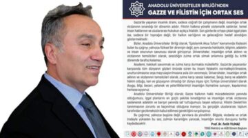 Anadolu Üniversiteler Birliği’nden Gazze ve Filistin için ortak çağrı