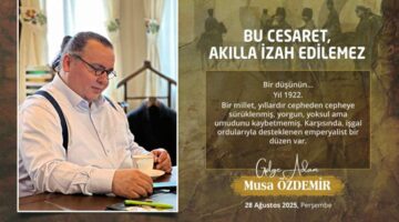 BU CESARET, AKILLA İZAH EDİLEMEZ