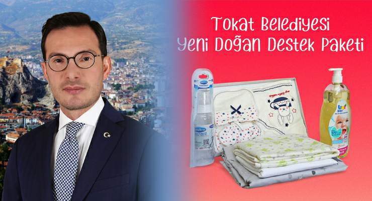 Tokat Belediyesi’nden “Yeni Doğan Destek Paketi”
